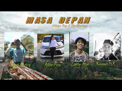 Village Rap X The Wrecker - Masa Depan (Audio)