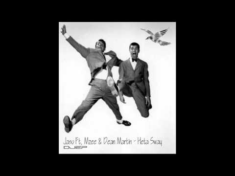 Jaso FtJaso Feat Mzee & Dean Martin - Heta Sway ( DjEP edit )