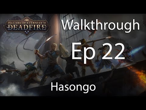 Pillars of Eternity 2 POTD Walkthrough - E22 Hasongo