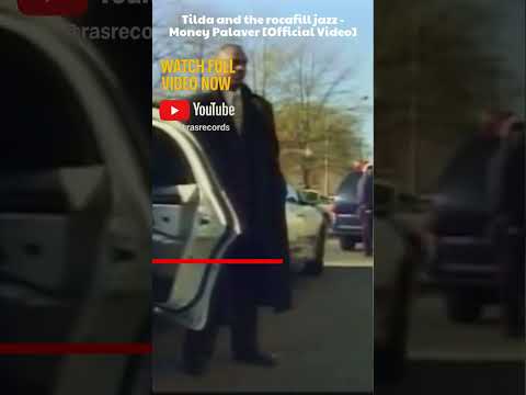 Tilda and the rocafill jazz - Money Palaver [Official Video]