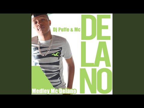 Medley Mc Delano (Dj Puffe Remix)