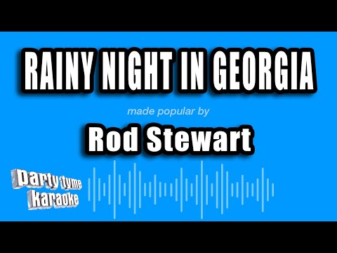 Rod Stewart - Rainy Night In Georgia (Karaoke Version)