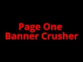 Page One Banner Crusher