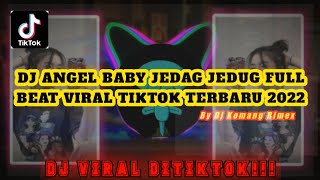 Download lagu DJ ANGEL BABY JEDAG JEDUG FULL BEAT VIRAL TIKTOK TERBARU 2022 DJ KOMANG RIMEX||DJ ANGEL BABY REMIX!! mp3