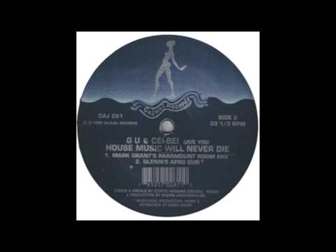 G U & Cei-Bei - House Music Will Never Die (Mark Grant's Paramount Room Mix)