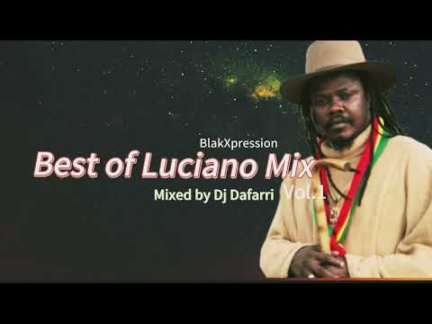  Dj Dafarri Best of the Legendary Luciano Mixtape Vol.1 2025 BlakXpression Soundstation 