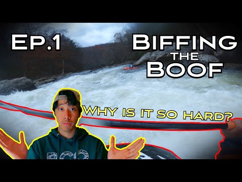 What makes boofing difficult? - Biffing the Boof Ep.1