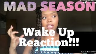 Mad Season- Wake Up REACTION!!!!
