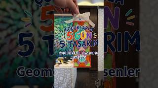 Çocuklarla 5 Gün 5 Tasarım (Geometrik Desenler Atölyesi) #shorts