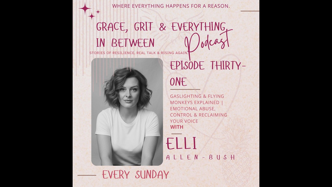Episode 31 - Gaslighting & Flying Monkeys Explained | Emotional Abuse, Control,Reclaiming Your Voice