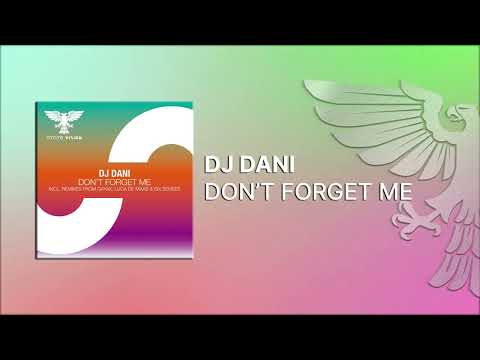 DJ Dani - Don't Forget Me [Full] -Trance-