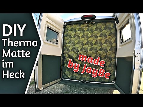 DIY: Thermomatte für Hecktüren im Kastenwagen selber basteln - Quick & Dirty Road Hack 😜