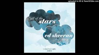 Ed Sheeran - All Of The Stars [Audio]