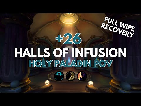 +26 Halls of Infusion - Holy Paladin POV - Fortified, Entangling, Bolstering