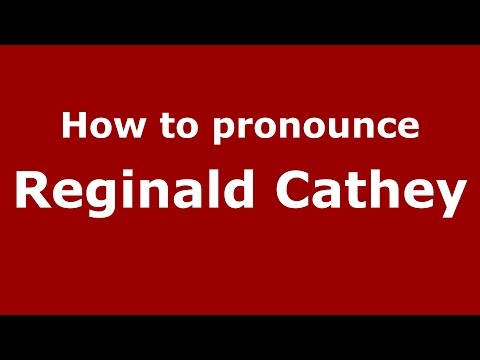 How to pronounce Reginald Cathey (American English/US)  - PronounceNames.com