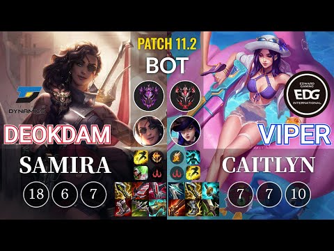 DYN deokdam Samira vs EDG Viper Caitlyn Bot - KR Patch 11.2