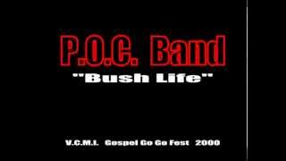 POC - Bush Life @ VCMI Gospel GoGo Fest 2000