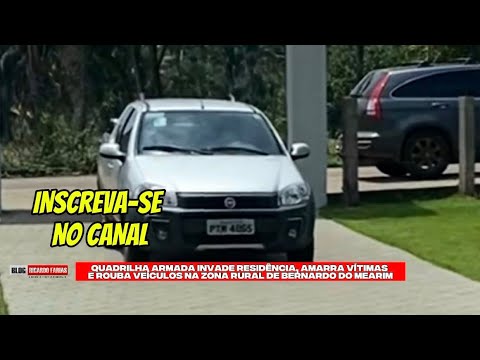 QUADRILHA INVADE RESIDÊNCIA, AMARRA VÍTIMAS E R0UBA VEÍCULOS NA ZONA RURAL DE BERNARDO DO MEARIM-MA