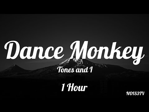 Tones and I - Dance Monkey 1 Hour Lyrics