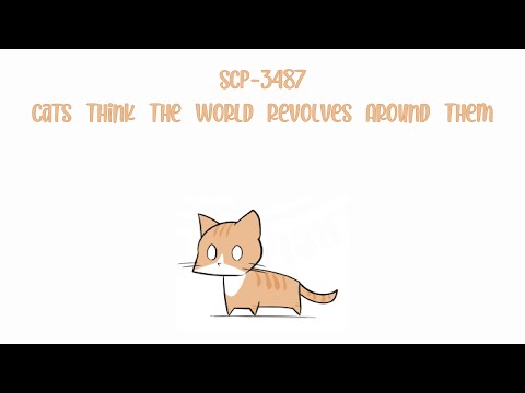 Oversimplified SCP Chapter 182 - SCP-3487: Cats Think The World Revolves Around Them.