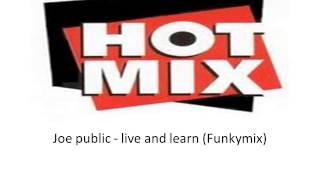 Download lagu Joe public   live and learn funkymix) mp3