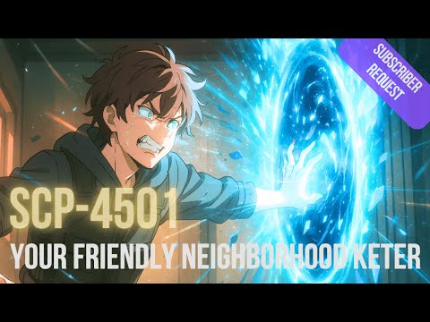 [SCP Animation] SCP-4051 Your Friendly Neighborhood Keter (Subscriber Request)
