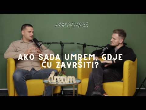 EHOCAST -  Ako sada umrem, gdje ću završiti? - Marin Turić