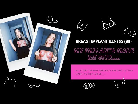 My Breast Implants Made Me  SO SO Sick - Breast Implant Illness (BII)