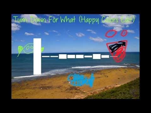 Lil Jon & DJ Snake - Turn Down For What (Happy Colors Edit)