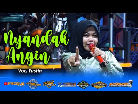 NYANDAK ANGIN ( Dewi Kirana ) - YUSTIN || DANGDUT KELILING X-TREME PRATAMA EDISI RAMADHAN PART 1