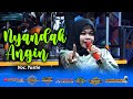 NYANDAK ANGIN Dewi Kirana YUSTIN DANGDUT KELILING X TREME PRATAMA EDISI RAMADHAN PART 1