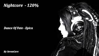 Nightcore - Dance Of Fate (Epica) - 120%