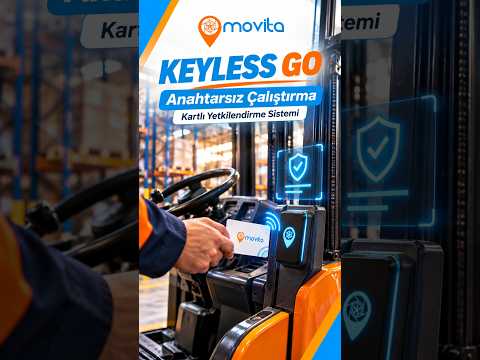 Forkliftlerde Keyless Go | Anahtarsız Çalıştırma ve Kartlı Yetkilendirme – Movita