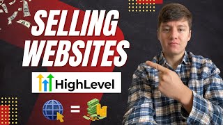 How To Sell Websites With GoHighLevel! | Complete Walkthrough!