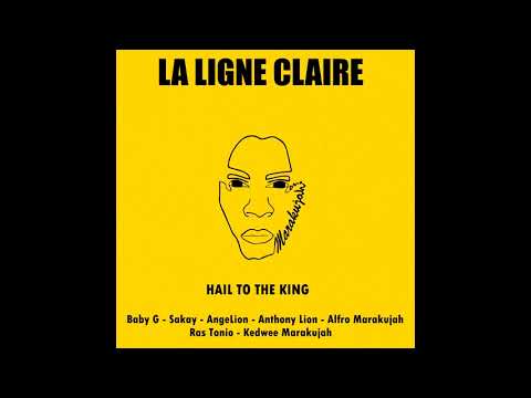 Hail to the king - Baby G, Sakay, AngeLion, Anthony Lion, Alfro Marakujah, Ras Tonio, Kedwee