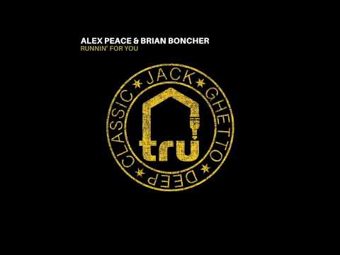 Alex Peace & Brian Boncher - Runnin' For You