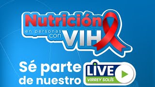 LIVE Día Mundial del VIH: nutrición en pacientes con VIH