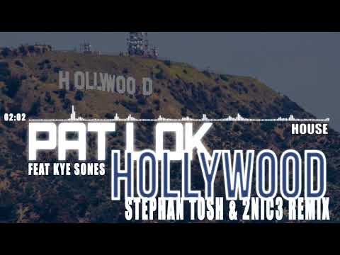 Pat Lok - Hollywood Feat Kye Sones (Stephan Tosh & 2NIC3 Remix) [HOUSE] (2017)