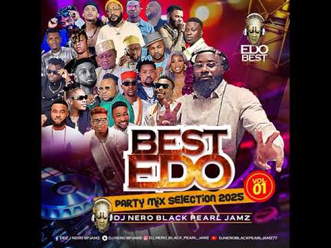 LATEST EDO PARTY MIX 2025 BY DJ NERO BPJAMZ