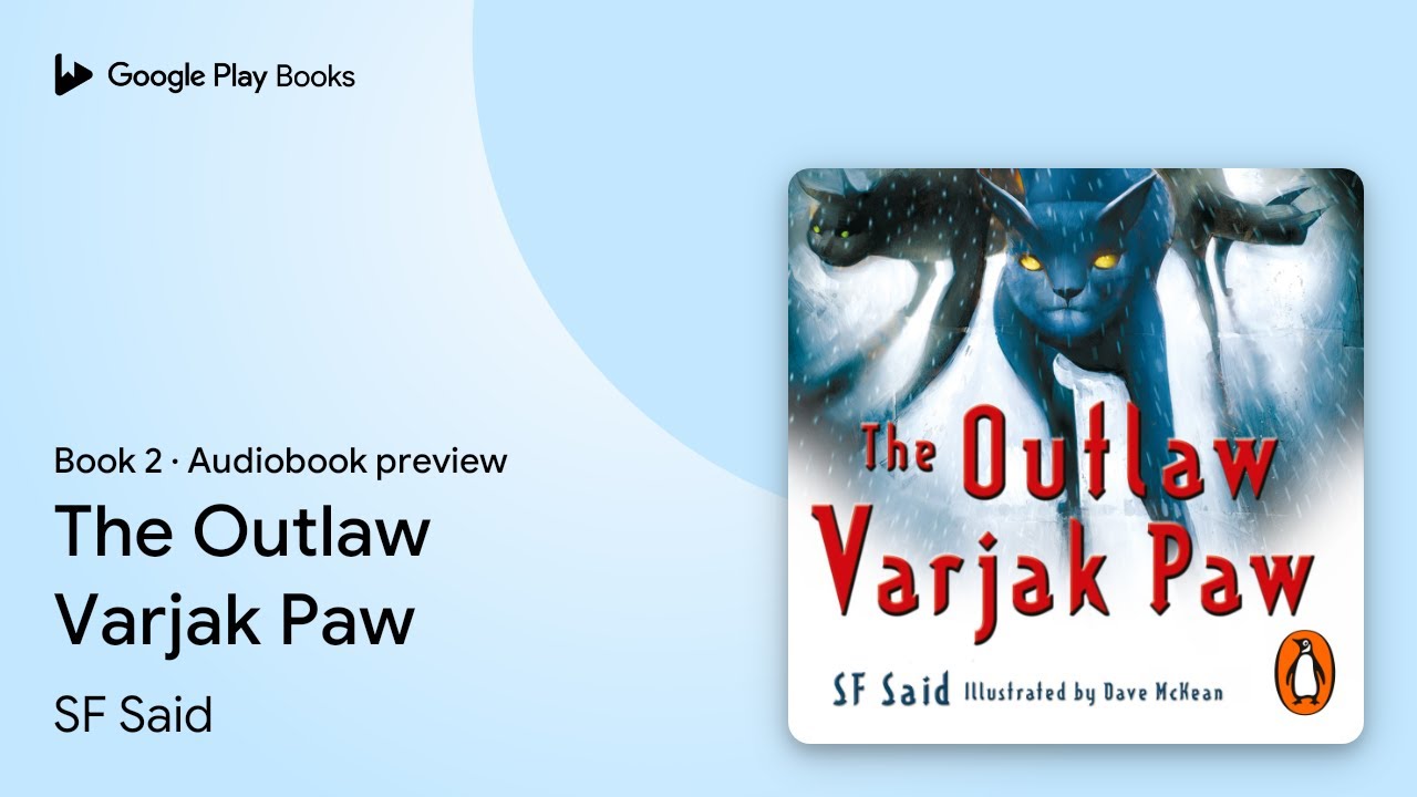 The Outlaw Varjak Paw Book 2 by SF Said · Audiobook preview