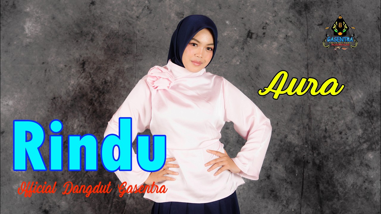 AURA BILQYS - RINDU (Official Musik Gasentra)