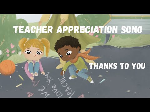 The Teacher Appreciation Song - Thanks To You! #kidssong #gratitiude
