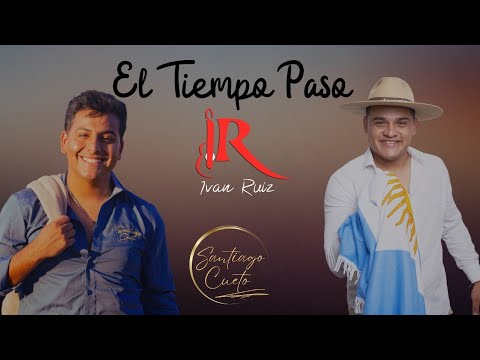 Santiago Cueto | Iván Ruiz // EL TIEMPO PASO (Video Oficial)