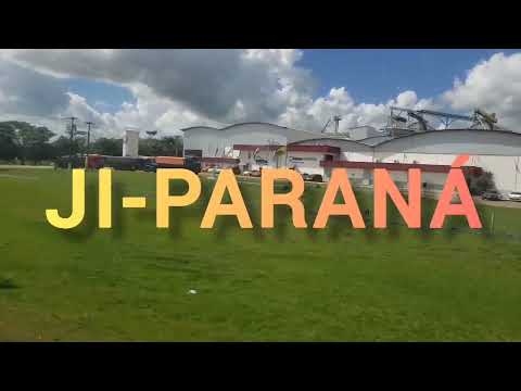 JI-PARANÁ - RONDÔNIA [Cidade de Ji-Paraná - RO]