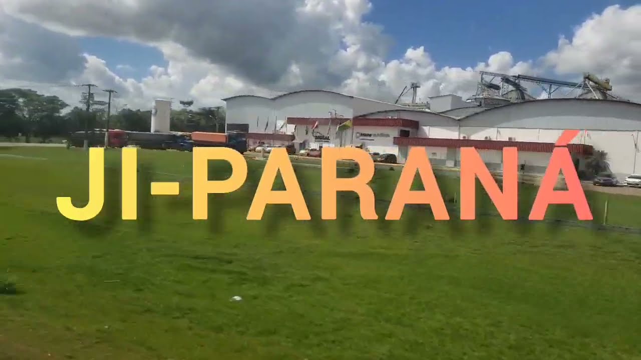 JI-PARANÁ - RONDÔNIA [Cidade de Ji-Paraná - RO]