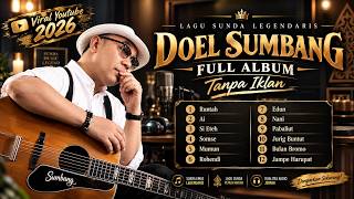 Download lagu Lagu Viral Doel Sumbang Full Album Tanpa Iklan 2026 | Pop Sunda Terbaik | Runtah, Ai, Si Eteh mp3