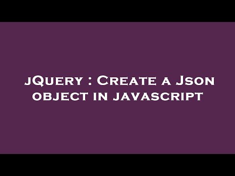 Jquery Create A Json Object In Javascript