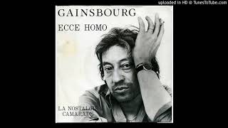 Serge Gainsbourg - La Nostalgie Camarade