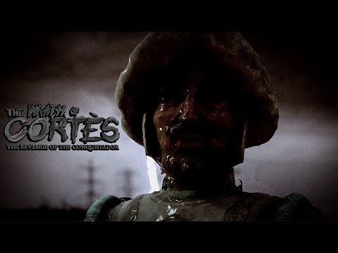 The Wrath of Cortés: The Revenge of the Conquistador Teaser
