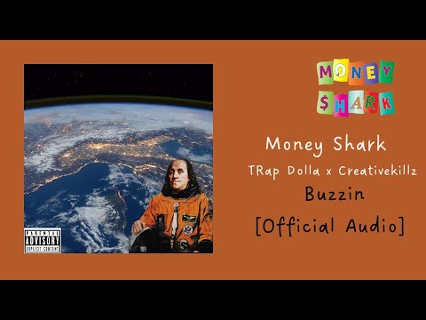 (Money Shark) Trap Dolla x Creativekillz - Buzzin [Official Audio]